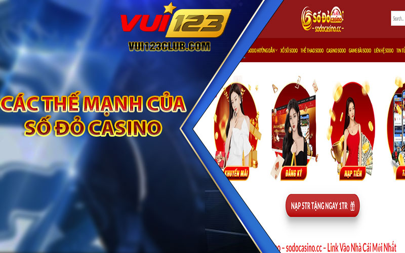 Các Thế Mạnh Của Số Đỏ Casino